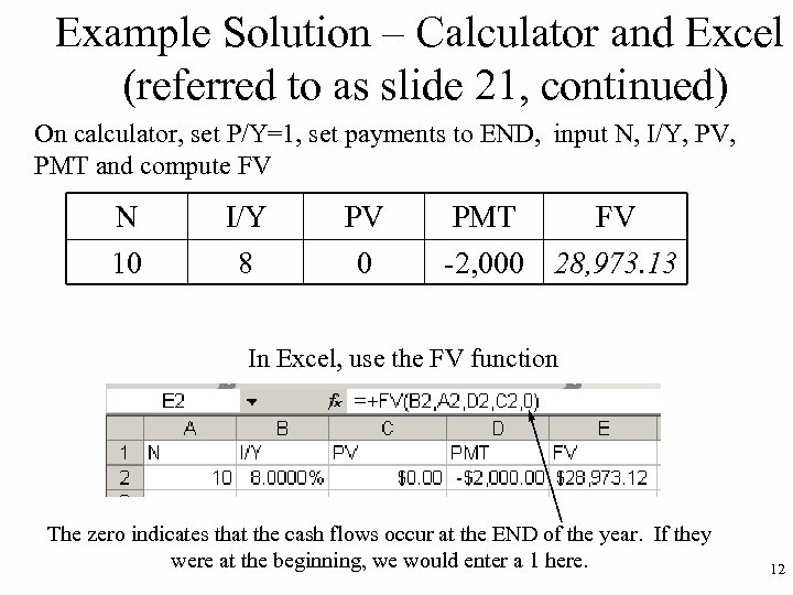 Example Solution – Calculator and Excel (referred to as slide 21, continued) On calculator,