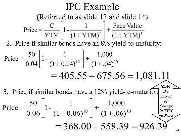 IPC Example (Referred to as slide 13 and slide 14) 2. Price if similar