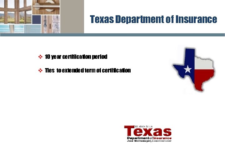 Texas Department of Insurance v 10 year certification period v Ties to extended term