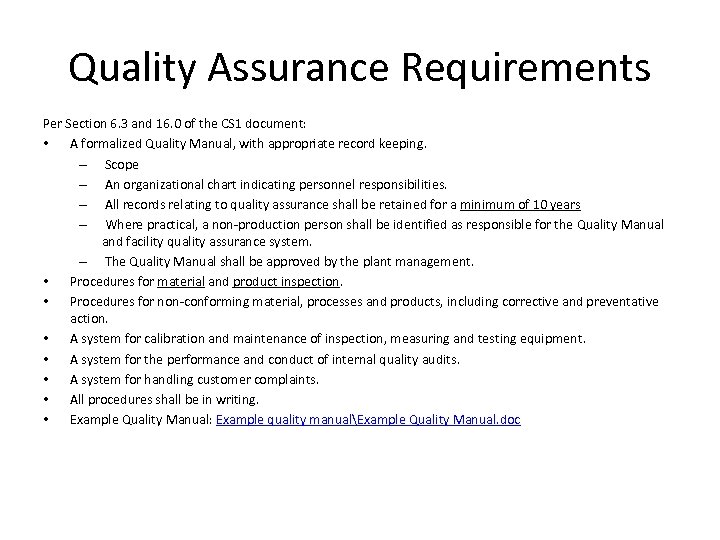 Quality Assurance Requirements Per Section 6. 3 and 16. 0 of the CS 1