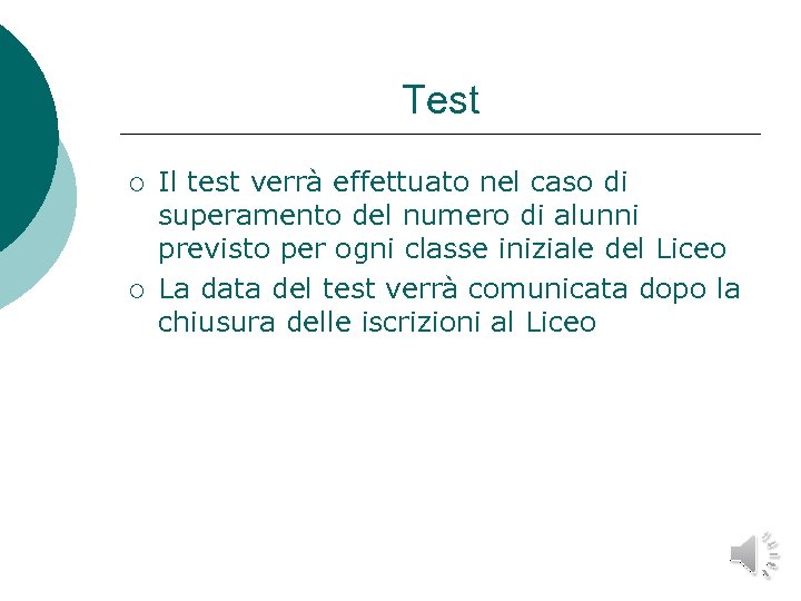 Test ¡ ¡ Il test verrà effettuato nel caso di superamento del numero di