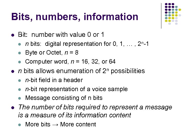 Bits, numbers, information l Bit: number with value 0 or 1 l l n