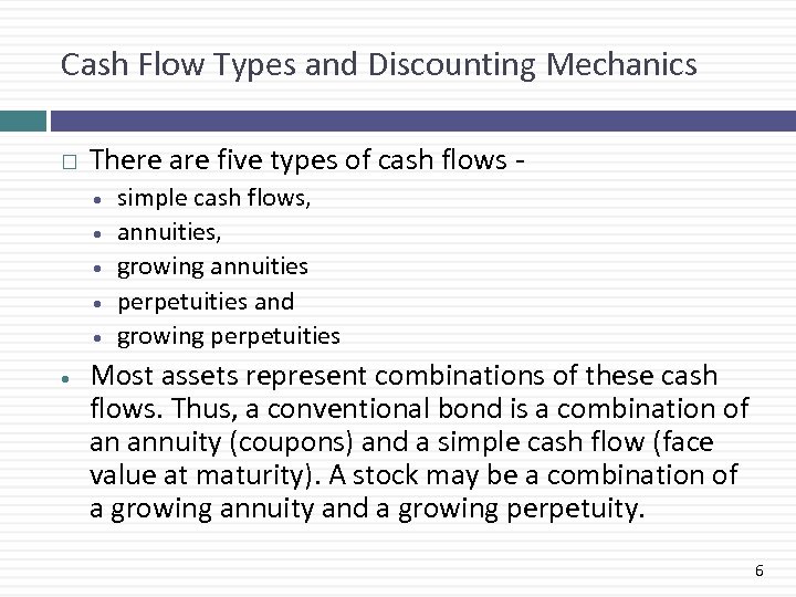 Cash Flow Types and Discounting Mechanics There are five types of cash flows ·