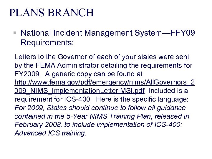 PLANS BRANCH § National Incident Management System—FFY 09 Requirements: Letters to the Governor of