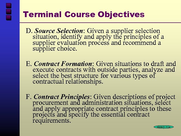 Terminal Course Objectives D. Source Selection: Given a supplier selection situation, identify and apply