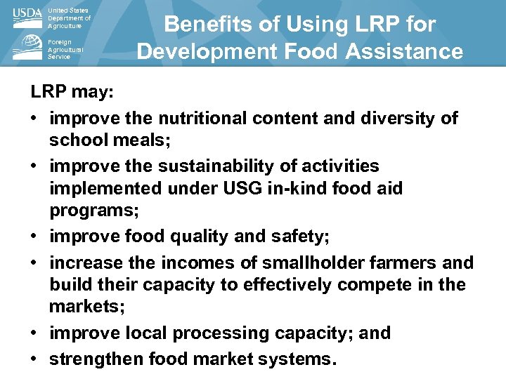 United States Department of Agriculture Foreign Agricultural Service Benefits of Using LRP for Development