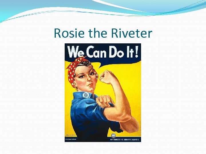 Rosie the Riveter 