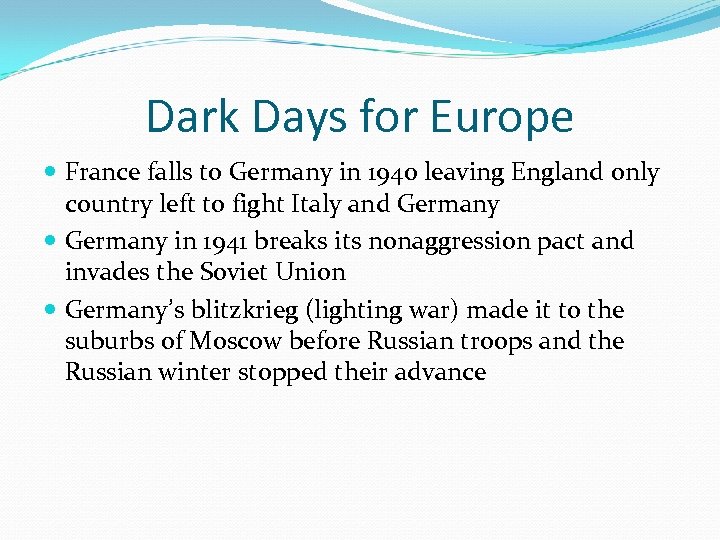 Dark Days for Europe France falls to Germany in 1940 leaving England only country