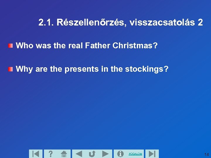 2. 1. Részellenőrzés, visszacsatolás 2 Who was the real Father Christmas? Why are the