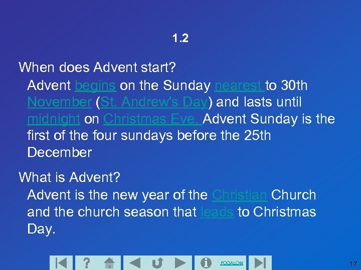 1. 2 When does Advent start? Advent begins on the Sunday nearest to 30