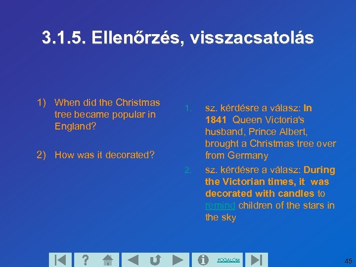 3. 1. 5. Ellenőrzés, visszacsatolás 1) When did the Christmas tree became popular in