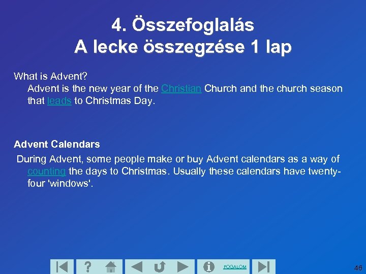 4. Összefoglalás A lecke összegzése 1 lap What is Advent? Advent is the new