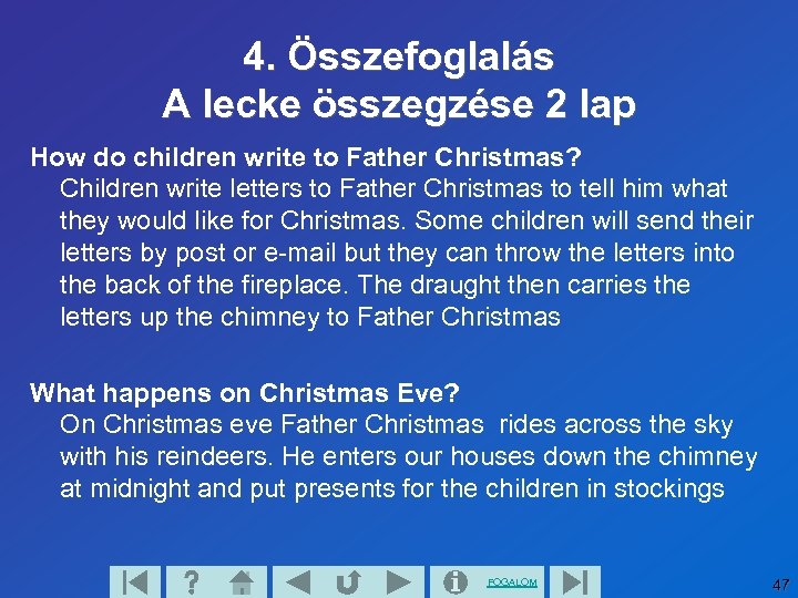 4. Összefoglalás A lecke összegzése 2 lap How do children write to Father Christmas?