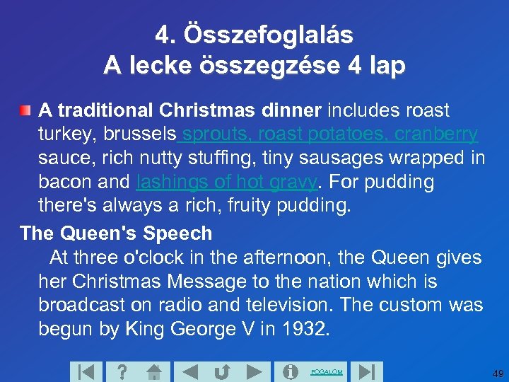 4. Összefoglalás A lecke összegzése 4 lap A traditional Christmas dinner includes roast turkey,