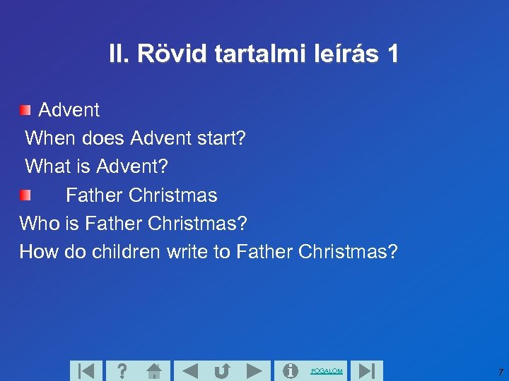 II. Rövid tartalmi leírás 1 Advent When does Advent start? What is Advent? Father