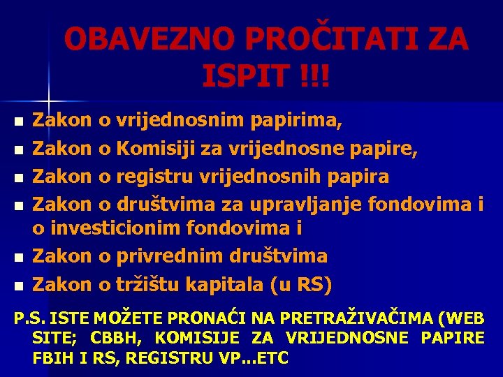 OBAVEZNO PROČITATI ZA ISPIT !!! n n n Zakon o vrijednosnim papirima, Zakon o