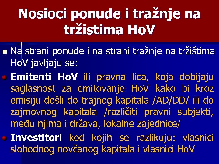 Nosioci ponude i tražnje na tržistima Ho. V n Na strani ponude i na