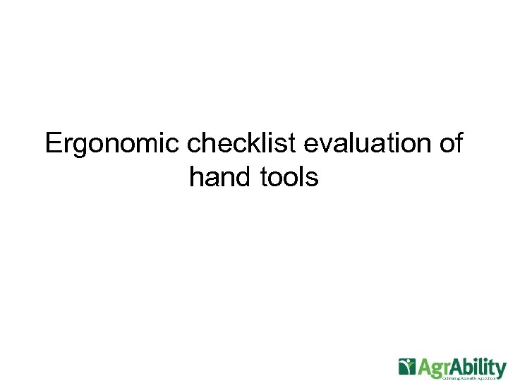 Ergonomic checklist evaluation of hand tools 