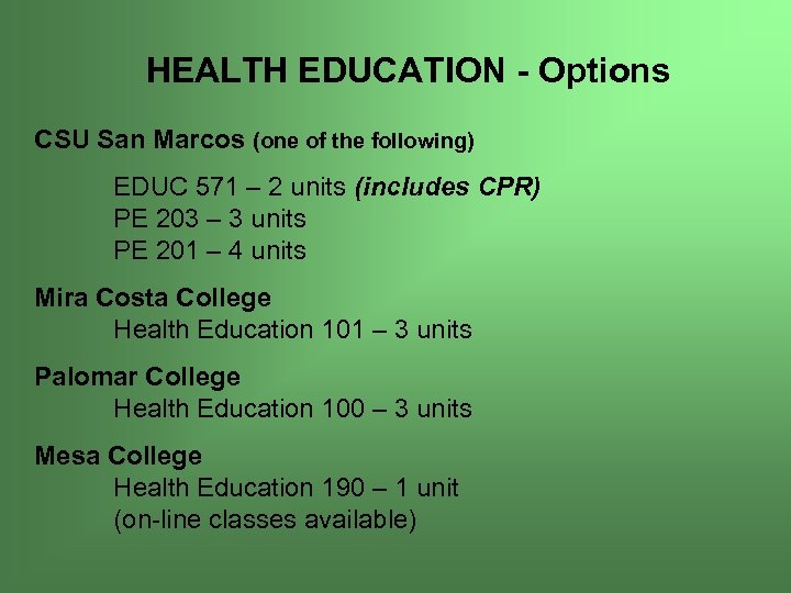 HEALTH EDUCATION - Options CSU San Marcos (one of the following) EDUC 571 –