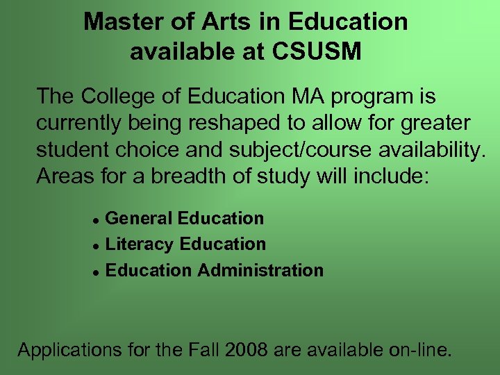 Master of Arts in Education available at CSUSM The College of Education MA program