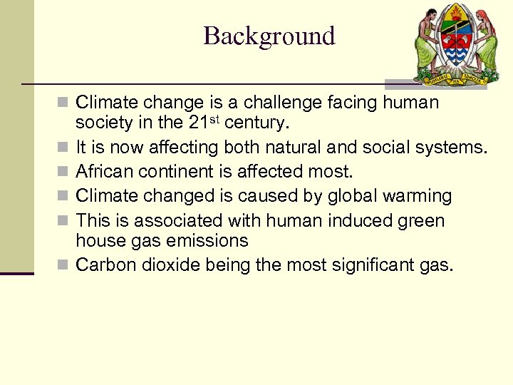 Background n Climate change is a challenge facing human n n society in the