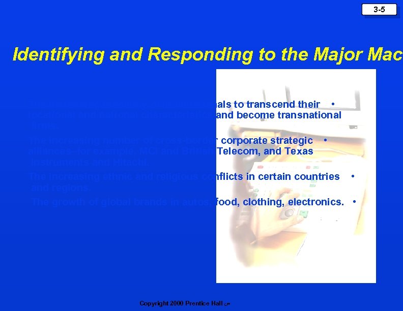 3 -5 Identifying and Responding to the Major Macr The increasing tendency of multinationals