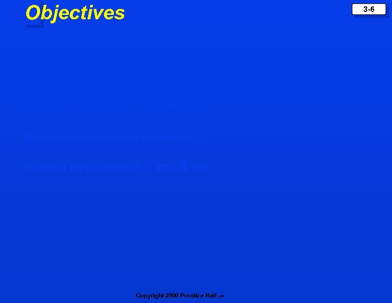 Objectives 3 -6 Tracking Trends & Identifying Opportunities in the Marketing • Environments: Macroenvironment