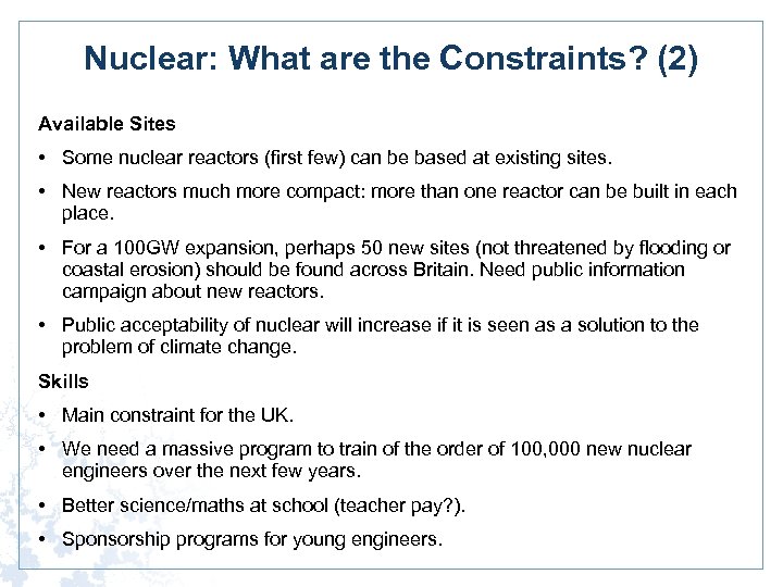 Nuclear: What are the Constraints? (2) Available Sites • Some nuclear reactors (first few)