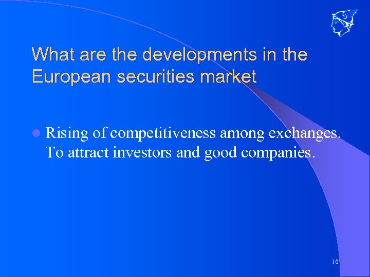 What are the developments in the European securities market l Rising of competitiveness among