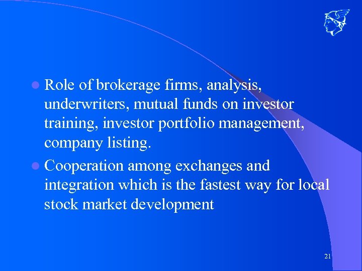 l Role of brokerage firms, analysis, underwriters, mutual funds on investor training, investor portfolio