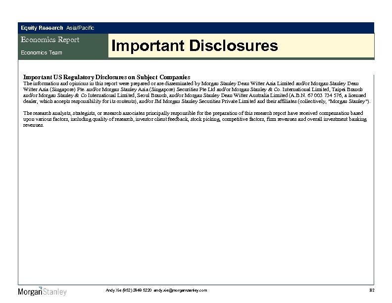 Equity Research Asia/Pacific Economics Report Economics Team Important Disclosures Important US Regulatory Disclosures on