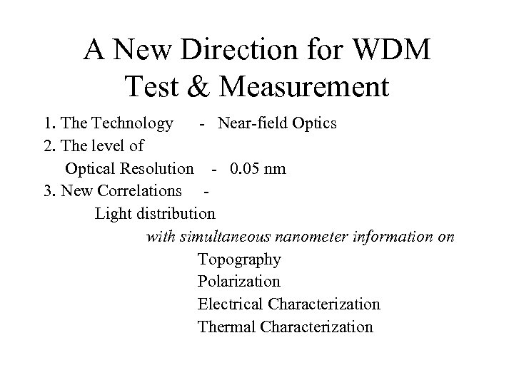 A New Direction for WDM Test & Measurement 1. The Technology - Near-field Optics