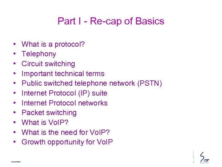 Part I - Re-cap of Basics • • • www. slt. lk What is