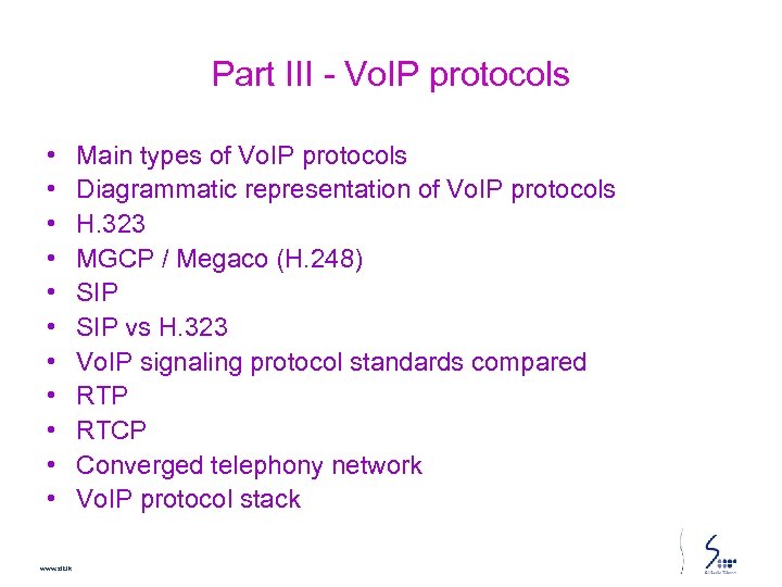 Part III - Vo. IP protocols • • • www. slt. lk Main types