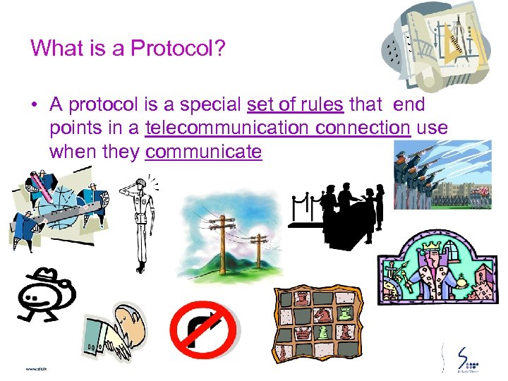 What is a Protocol? • A protocol is a special set of rules that