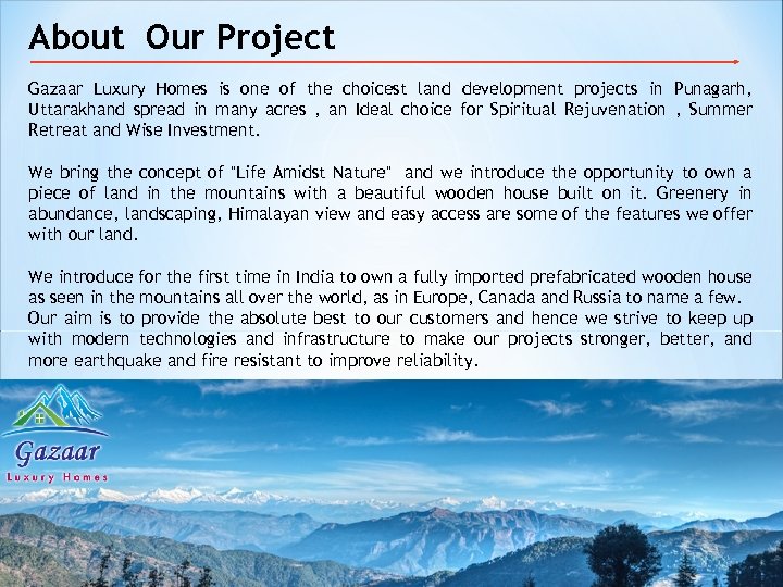 About Our Project Gazaar Luxury Homes is one of the choicest land development projects