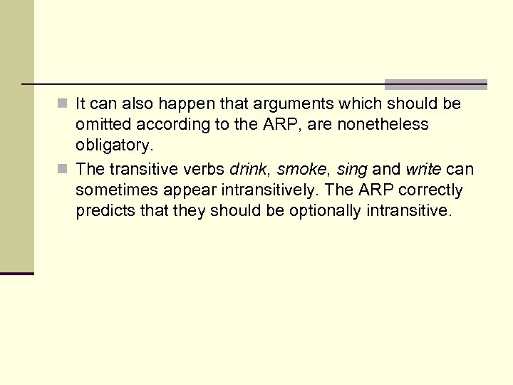 n It can also happen that arguments which should be omitted according to the