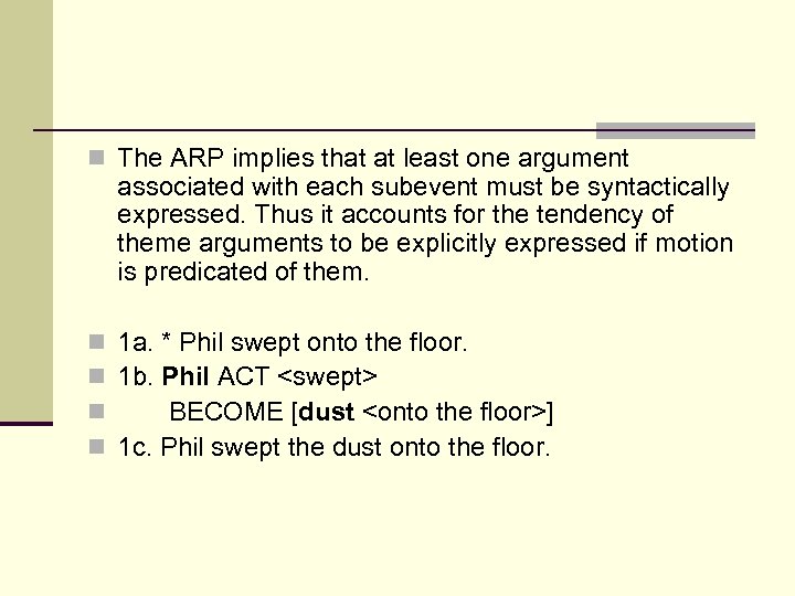 n The ARP implies that at least one argument associated with each subevent must