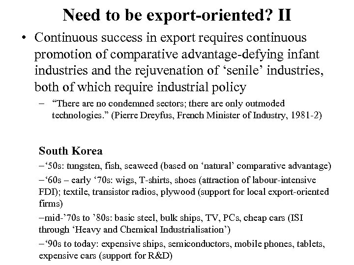 Need to be export-oriented? II • Continuous success in export requires continuous promotion of