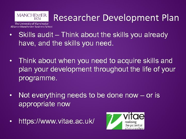 Researcher Development Plan • Skills audit – Think about the skills you already have,