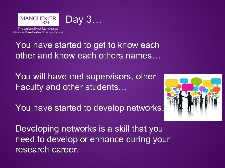 Day 3… You have started to get to know each other and know each