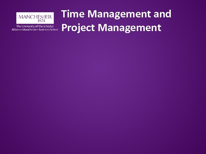Time Management and Project Management 