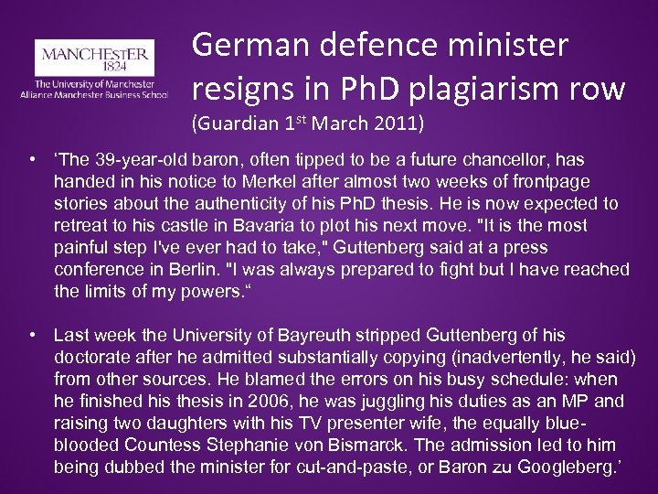 German defence minister resigns in Ph. D plagiarism row (Guardian 1 st March 2011)