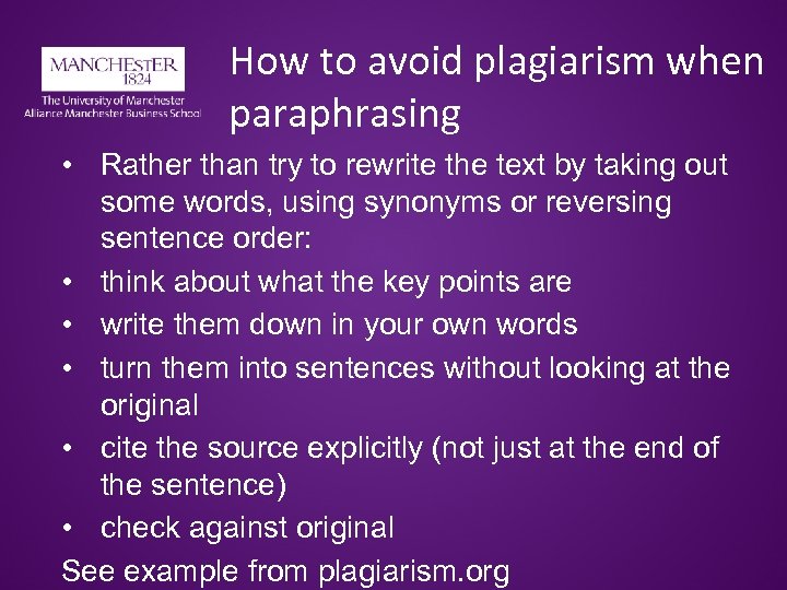 How to avoid plagiarism when paraphrasing • Rather than try to rewrite the text