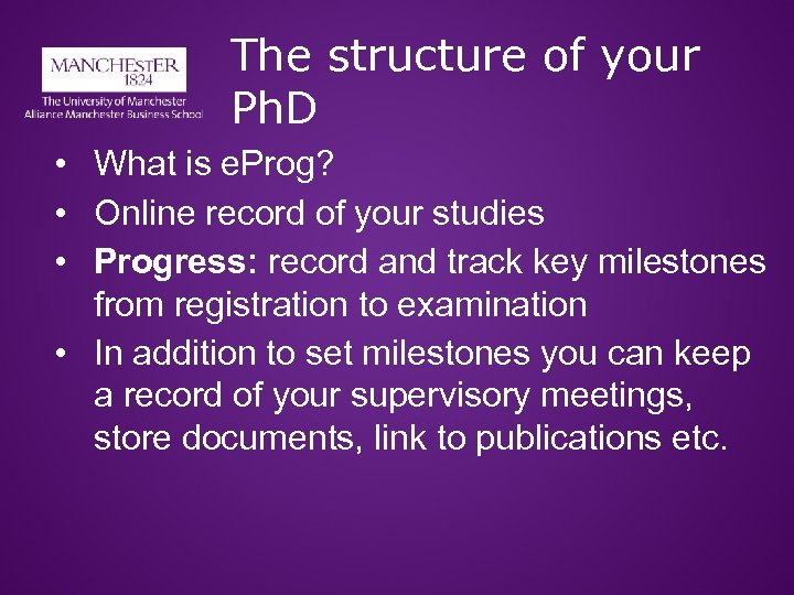 The structure of your Ph. D • What is e. Prog? • Online record