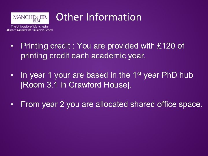 Other Information • Printing credit : You are provided with £ 120 of printing