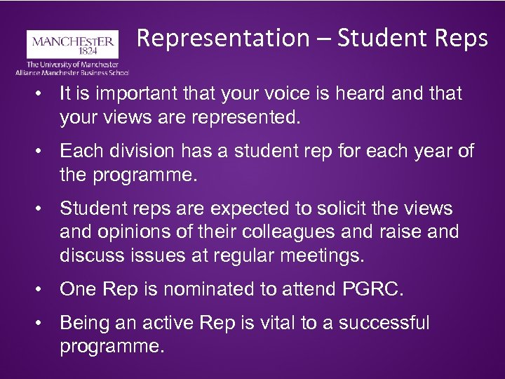 Representation – Student Reps • It is important that your voice is heard and