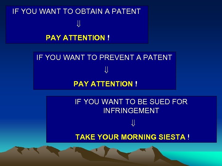 IF YOU WANT TO OBTAIN A PATENT PAY ATTENTION ! IF YOU WANT TO