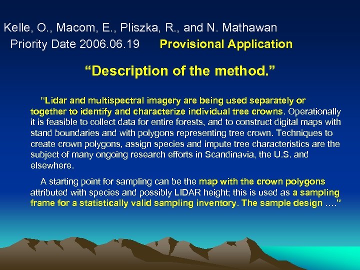 Kelle, O. , Macom, E. , Pliszka, R. , and N. Mathawan Priority Date