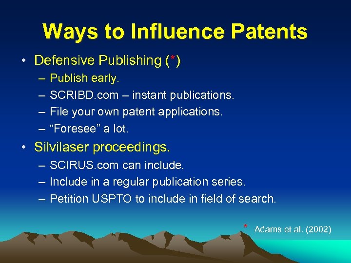 Ways to Influence Patents • Defensive Publishing (*) – – Publish early. SCRIBD. com